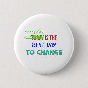Everyday Is The Best Day 6 Cm Round Badge