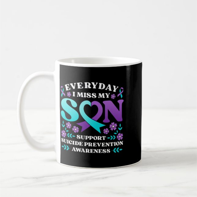 Everyday Miss Son Support Prevention Awareness Coffee Mug (Left)
