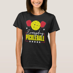 Everyday Pickleball Funny Pickleball Player Men T-Shirt