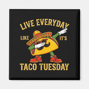 Everyday Taco Tuesday for Kids Boy Men Women Cinco Magnet