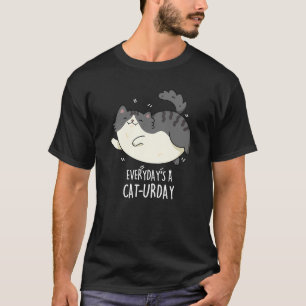 Everyday's A Cat-urday Funny Cat Pun  T-Shirt