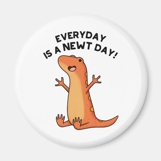 Everyday's A Newt Day Cute Cute Salamander Pun Magnet (Front)
