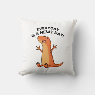 Everyday's A Newt Day Funny Funny Salamander Pun Cushion