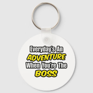 Everyday's An Adventure...Boss Key Ring