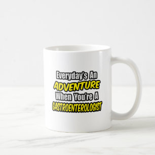Everyday's An Adventure...Gastroenterologist Coffee Mug