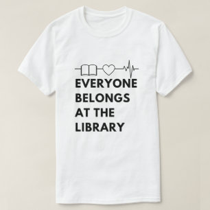 Everyone Belongs Library Saying Bookworm Reading T-Shirt