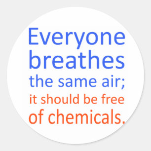 Everyone Breathes the Same Air; Classic Round Sticker