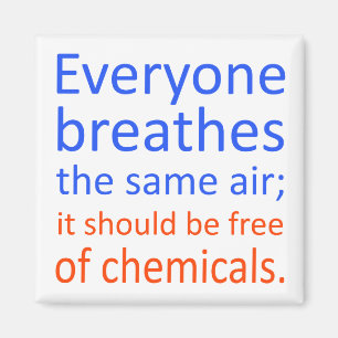 Everyone Breathes the Same Air; Magnet