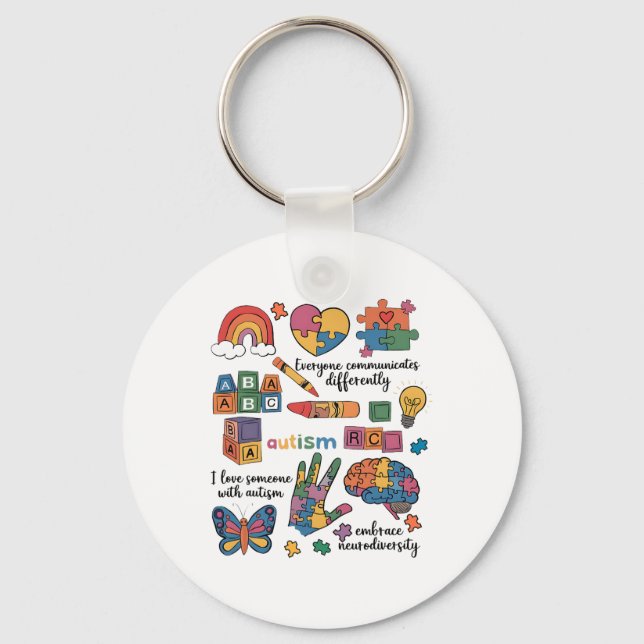 Everyone Communicate Differently Autism Awareness  Key Ring (Front)
