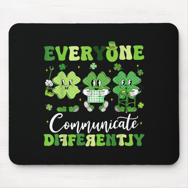 Everyone communicate differently speech therapy st mouse pad (Front)