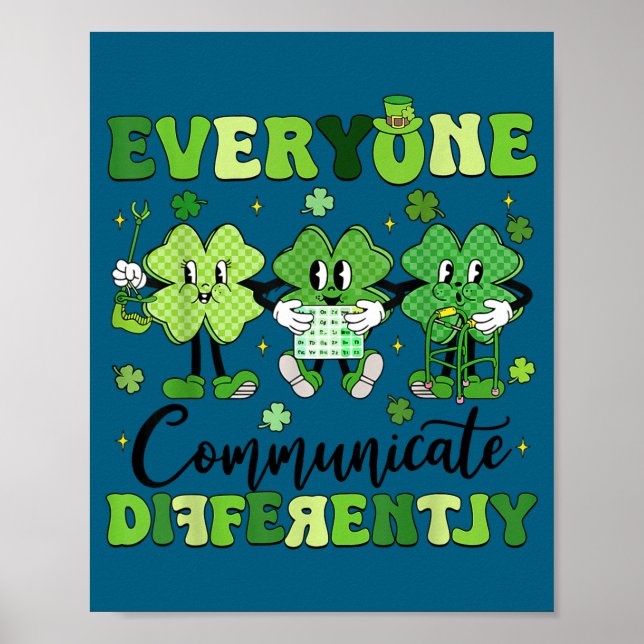 Everyone communicate differently speech therapy st poster (Front)