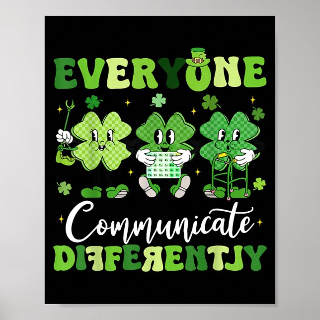 Everyone communicate differently speech therapy st poster (Front)