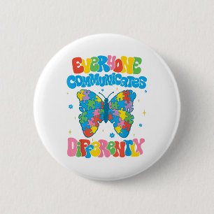 Everyone Communicates Differently Autism Awareness 6 Cm Round Badge