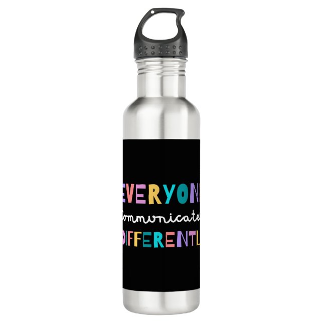 Everyone Communicates Differently Autism Awareness 710 Ml Water Bottle (Front)