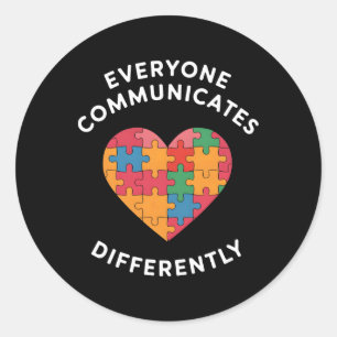 Everyone Communicates Differently Autism Awareness Classic Round Sticker