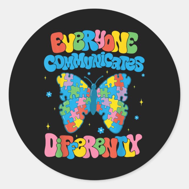 Everyone Communicates Differently Autism Awareness Classic Round Sticker (Front)