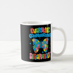 Everyone Communicates Differently Autism Awareness Coffee Mug