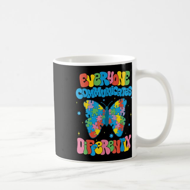 Everyone Communicates Differently Autism Awareness Coffee Mug (Right)