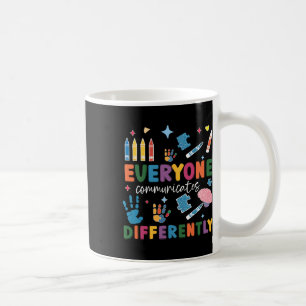Everyone Communicates Differently Autism Awareness Coffee Mug