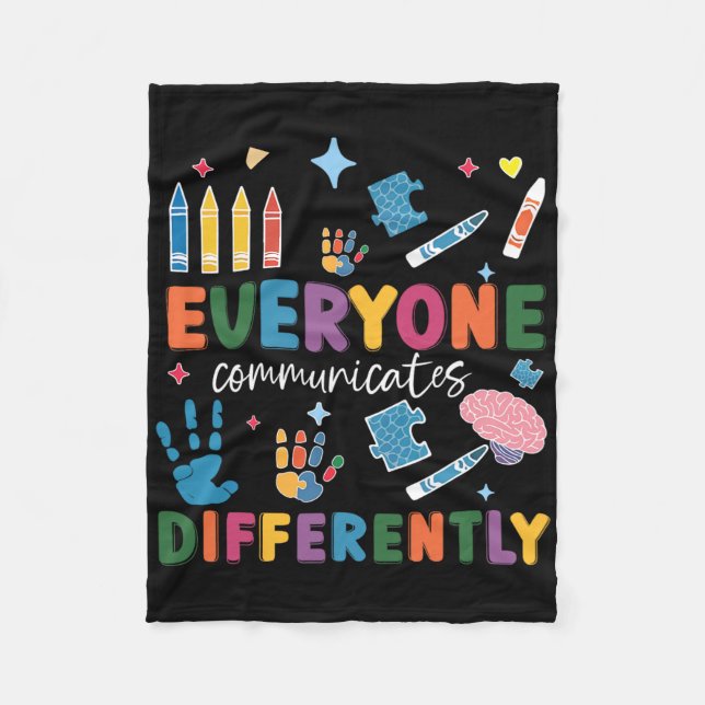 Everyone Communicates Differently Autism Awareness Fleece Blanket (Front)