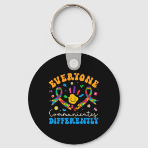 Everyone Communicates Differently Autism Awareness Key Ring
