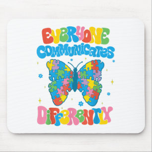 Everyone Communicates Differently Autism Awareness Mouse Pad
