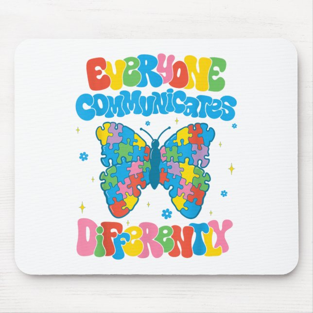 Everyone Communicates Differently Autism Awareness Mouse Pad (Front)