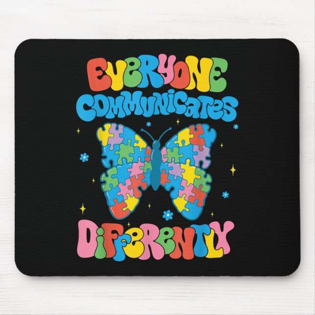 Everyone Communicates Differently Autism Awareness Mouse Pad (Front)