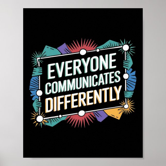 Everyone Communicates Differently Autism Awareness Poster (Front)