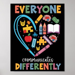 Everyone Communicates Differently Autism Awareness Poster