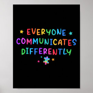 Everyone Communicates Differently Autism Awareness Poster