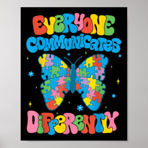 Everyone Communicates Differently Autism Awareness Poster