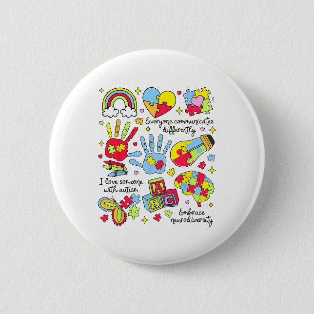 Everyone Communicates Differently Autism Month Aut 6 Cm Round Badge (Front)