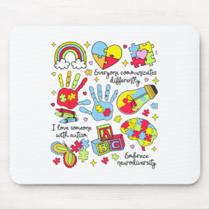 Everyone Communicates Differently Autism Month Aut Mouse Pad