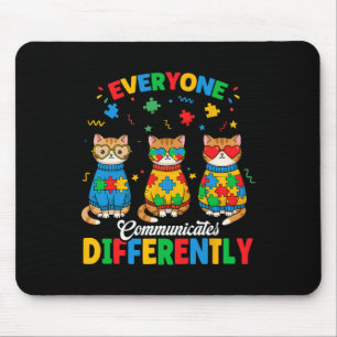 Everyone Communicates Differently Autism Month Awa Mouse Pad