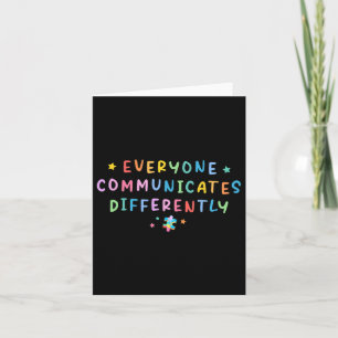Everyone Communicates Differently Autism Special E Card