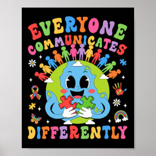 Everyone Communicates Differently Autism Speech Th Poster