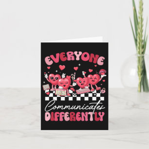 Everyone Communicates Differently Autism Valentine Card