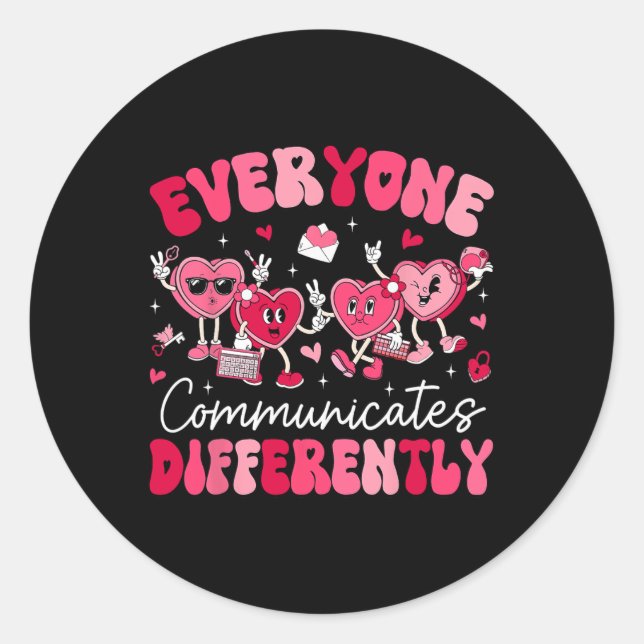 Everyone Communicates Differently Autism Valentine Classic Round Sticker (Front)
