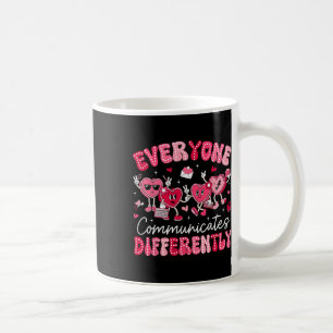 Everyone Communicates Differently Autism Valentine Coffee Mug