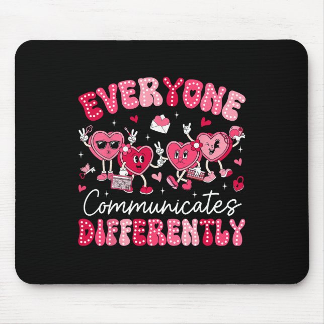 Everyone Communicates Differently Autism Valentine Mouse Pad (Front)