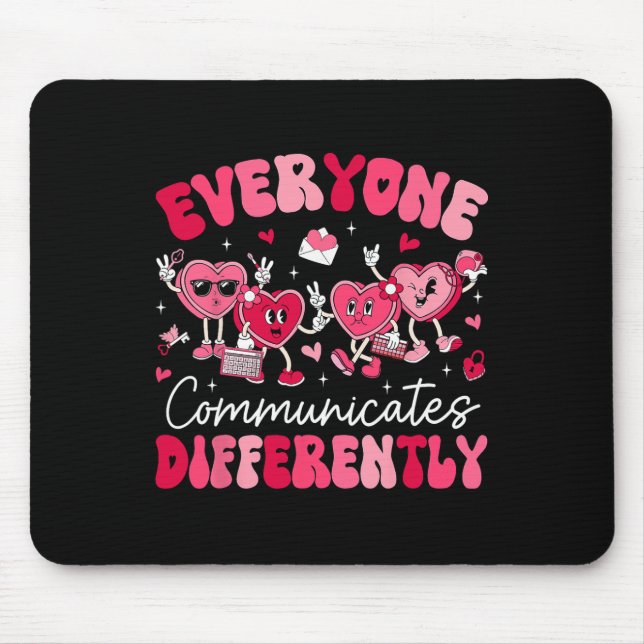 Everyone Communicates Differently Autism Valentine Mouse Pad (Front)