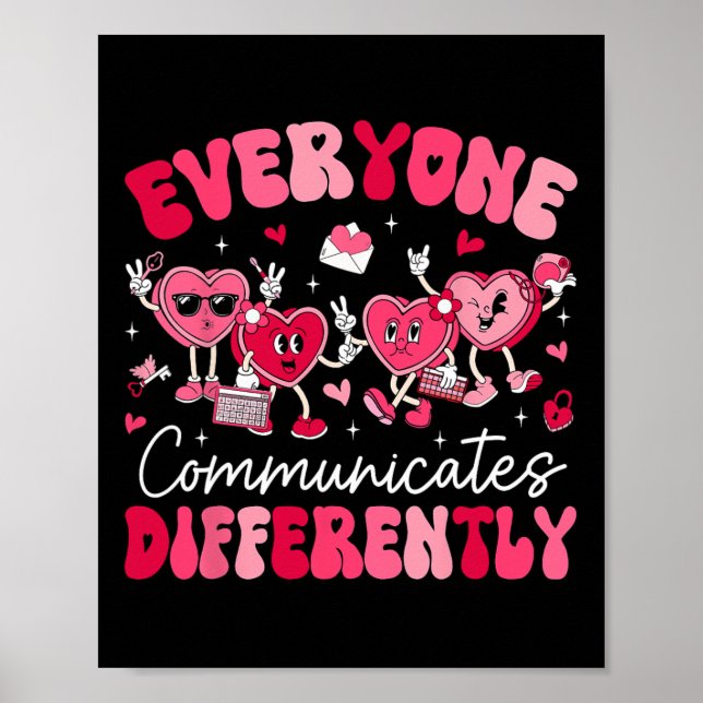 Everyone Communicates Differently Autism Valentine Poster (Front)
