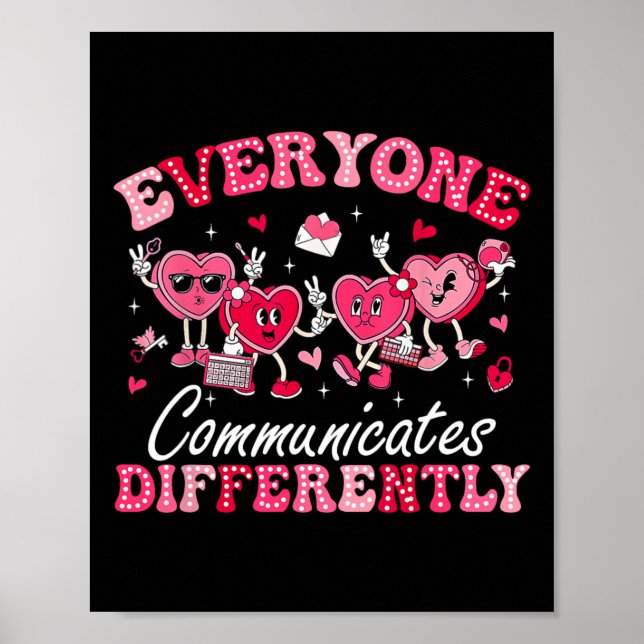 Everyone Communicates Differently Autism Valentine Poster (Front)