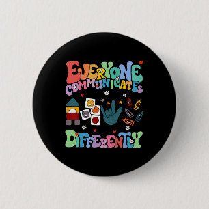 Everyone Communicates Differently Autism World Clo 6 Cm Round Badge