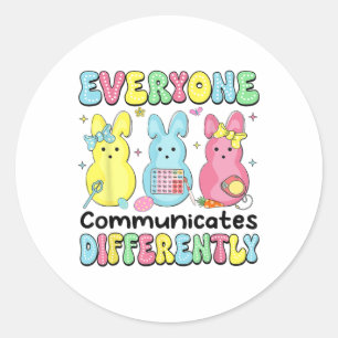 Everyone Communicates Differently Easter Speech Th Classic Round Sticker