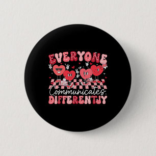 Everyone Communicates Differently Special Educatio 6 Cm Round Badge