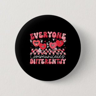 Everyone Communicates Differently Special Educatio 6 Cm Round Badge