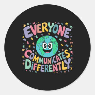 Everyone Communicates Differently Special Educatio Classic Round Sticker