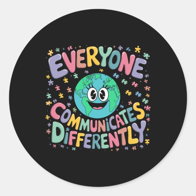 Everyone Communicates Differently Special Educatio Classic Round Sticker (Front)